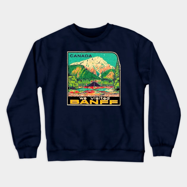 We visited Banff Crewneck Sweatshirt by Midcenturydave